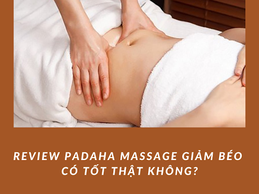 Massage Giảm Béo Tại Padaha Spa Có Thật Sự Chất Lượng? 1