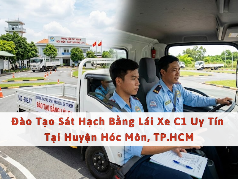 Đào Tạo Sát Hạch Bằng Lái Xe C1 Uy Tín Tại Huyện Hóc Môn, TP.HCM 1 Đào Tạo Sát Hạch Bằng Lái Xe C1 Uy Tín Tại Huyện Hóc Môn, TP.HCM 1