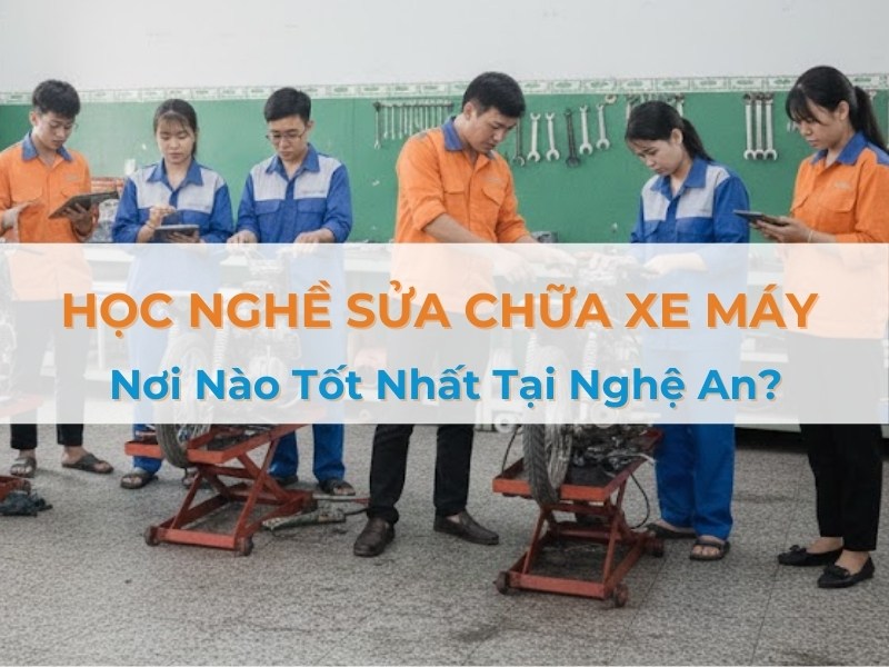 học nghề sửa xe máy ở nghệ an