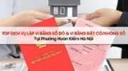 Dịch vụ lập vi bằng đất có/không sổ đỏ tại phường hoàn kiếm hà nội